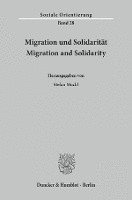 Migration Und Solidaritat / Migration and Solidarity