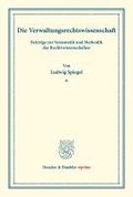 Die Verwaltungsrechtswissenschaft: Beitrage Zur Systematik Und Methodik Der Rechtswissenschaften