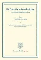 Hans Walter Lehmann - Die Französische Fremdenlegion.: Eine Völkerrechtliche Untersuchung. (Veröffentlichungen Des Seminars Für Internationales Recht an Der Universität Kie, Häftad. Tillgänglighet: Lägg i varukorg