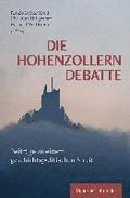 Die Hohenzollerndebatte: Beitrage Zu Einem Geschichtspolitischen Streit