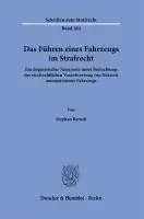 Stephan Berndt - Das Führen Eines Fahrzeugs Im Strafrecht.: Ein Dogmatischer Neuansatz Unter Betrachtung Der Strafrechtlichen Verantwortung Von Nutzern Automatisierter, Häftad. Tillgänglighet: Tillfälligt slut