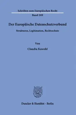 Claudia Kawohl - Der Europäische Datenschutzverbund.: Strukturen, Legitimation, Rechtsschutz., Häftad. Tillgänglighet: Lägg i varukorg