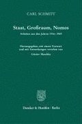Staat, Grossraum, Nomos: Arbeiten Aus Den Jahren 1916-1969