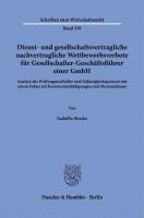 Isabella Stocks - Dienst- Und Gesellschaftsvertragliche Nachvertragliche Wettbewerbsverbote Fur Gesellschafter-Geschaftsfuhrer Einer Gmbh: Analyse Der Prufungsmassstabe, Häftad