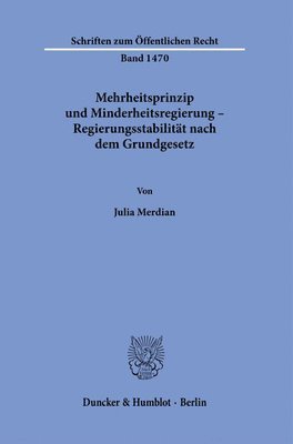 Julia Merdian - Mehrheitsprinzip Und Minderheitsregierung - Regierungsstabilitat Nach Dem Grundgesetz, Häftad