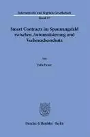 Felix Exner - Smart Contracts Im Spannungsfeld Zwischen Automatisierung Und Verbraucherschutz., Häftad. Tillgänglighet: Lägg i varukorg