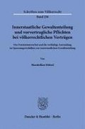 Innerstaatliche Gewaltenteilung Und Vorvertragliche Pflichten Bei Volkerrechtlichen Vertragen: Das Frustrationsverbot Und Die Vorlaufige Anwendung Im