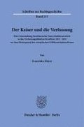 Der Kaiser Und Die Verfassung: Eine Untersuchung Brasilianischer Souveranitatsentwurfe in Den Verfassungsdebatten Brasiliens 1821-1824 VOR Dem Hinterg