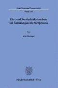 Ehr- Und Personlichkeitsschutz Bei Ausserungen Im Zivilprozess.