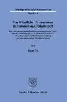Lukas Ott - Das Öffentliche Unternehmen Im Informationsfreiheitsrecht.: Eine Untersuchung Anhand Des Datennutzungsgesetzes (Dng) Und Der Neufassung Der Psi-Richtl, Häftad. Tillgänglighet: Lägg i varukorg
