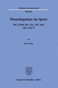 Homologation Im Sport.: Im Lichte Der Art. 101 Und 102 Aeuv.