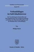 Verbandsklagen Im Individualinteresse.: Die Verschiebung Der Parteirollen Und Ihre Eingliederung in Die Zivilprozessordnung Im Rahmen Der Musterfestst