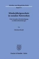 Minderjahrigenschutz in Sozialen Netzwerken: Unter Besonderer Berucksichtigung Von Bildveroffentlichungen