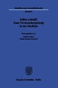Selber Schuld?: Zum Verursacherprinzip in Der Medizin