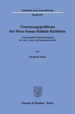 Duncker &. Humblot - Umsetzungsprobleme Der Flora-Fauna-Habitat-Richtlinie: Unter Besonderer Berucksichtigung Der Land-, Forst- Und Fischereiwirtschaft, Häftad