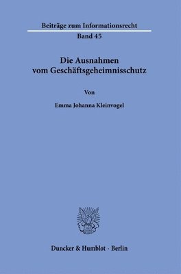 Die Ausnahmen Vom Geschaftsgeheimnisschutz
