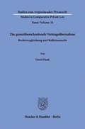 Die Grenzuberschreitende Vertragsubernahme: Rechtsvergleichung Und Kollisionsrecht