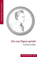 Ein Von Papen Spricht: Mit Einem Nachwort Von Peter Steinbach