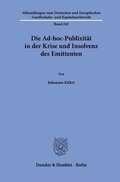 Die Ad-Hoc-Publizitat in Der Krise Und Insolvenz Des Emittenten