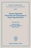 Thomas Nipperdey. Positivitat Und Christentum in Hegels Jugendschriften