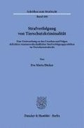 Strafverfolgung Von Tierschutzkriminalitat: Eine Untersuchung Zu Den Ursachen Und Folgen Defizitarer Staatsanwaltschaftlicher Strafverfolgungspraktike