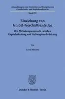 Arvid Morawe - Einziehung Von Gmbh-Geschäftsanteilen: Der Abfindungsanspruch Zwischen Kapitalerhaltung Und Haftungsbeschränkung, Häftad. Tillgänglighet: Lägg i varukorg