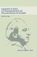 Duncker &. Humblot, Falk Horst - Lageanalyse in Zeiten Von Massengesellschaft Und Massendemokratie Bei Kondylis, Häftad