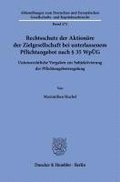 Rechtsschutz Der Aktionare Der Zielgesellschaft Bei Unterlassenem Pflichtangebot Nach 35 Wpug: Unionsrechtliche Vorgaben Zur Subjektivierung Der Pflic