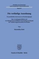 Duncker &. Humblot - Die Vorlaufige Anordnung: Ein Praktikables Instrument Zur Beschleunigung? Eine Verwaltungsrechtliche Und Verwaltungswissenschaftliche Untersuchung Am, Häftad