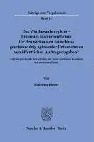 Das Wettbewerbsregister - Ein Neues Instrumentarium Fur Den Wirksamen Ausschluss Gesetzeswidrig Agierender Unternehmen Von Offentlichen Auftragsvergab