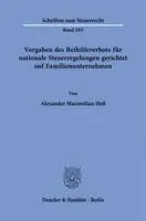 Vorgaben des Beihilfeverbots für nationale Steuerregelungen gerichtet auf Familienunternehmen