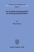 Die Produktbeobachtungspflicht des Medizinprodukteherstellers