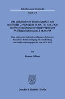 Roman Gillner - Das Verhältnis von Rechtssicherheit und materieller Gerechtigkeit in Art. 103 Abs. 3 GG unter Heranziehung der strafprozessualen Wiederaufnahme gem. § 362 StPO, Häftad