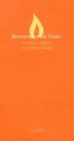 Brennender als Feuer