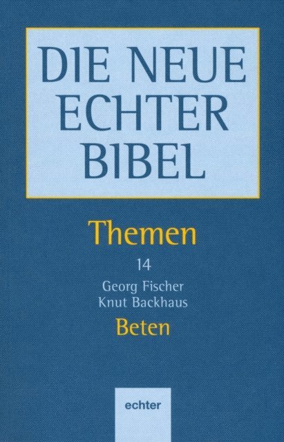Knut Backhaus, Georg Fischer - Beten, E-bok