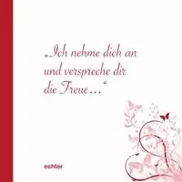 Ich nehme dich an und verspreche Dir die Treue, Häftad. Tillgänglighet: Lägg i varukorg