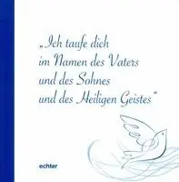 Ich taufe dich im Namen des Vaters und des Sohnes und des Heiligen Geistes, Häftad. Tillgänglighet: Lägg i varukorg