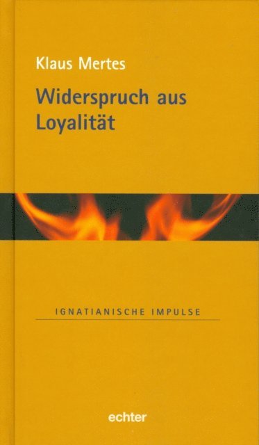 Klaus Mertes - Widerspruch aus Loyalität, E-bok