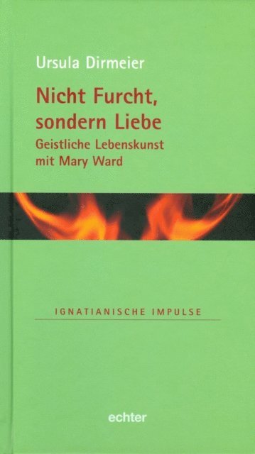 Ursula Dirmeier - Nicht Furcht, sondern Liebe, E-bok