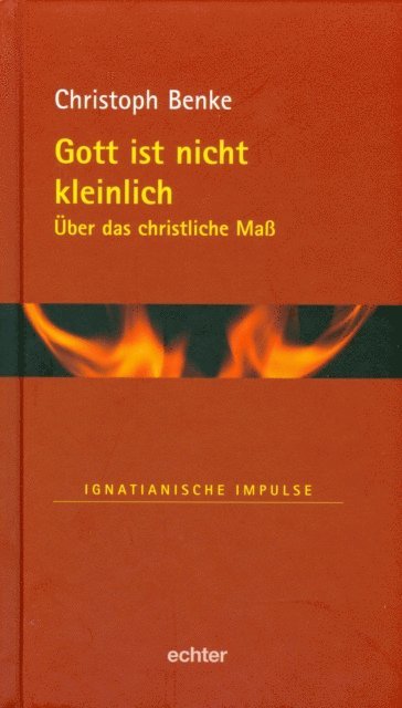 Christoph Benke - Gott ist nicht kleinlich, E-bok