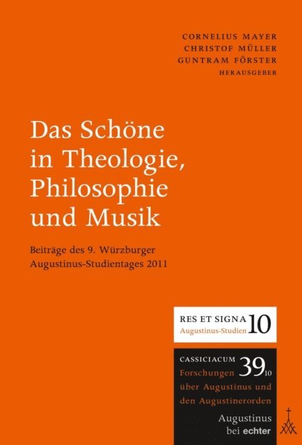 Guntram Forster, Christof Muller, Cornelius Mayer - Das Schöne in Theologie, Philosophie und Musik, E-bok
