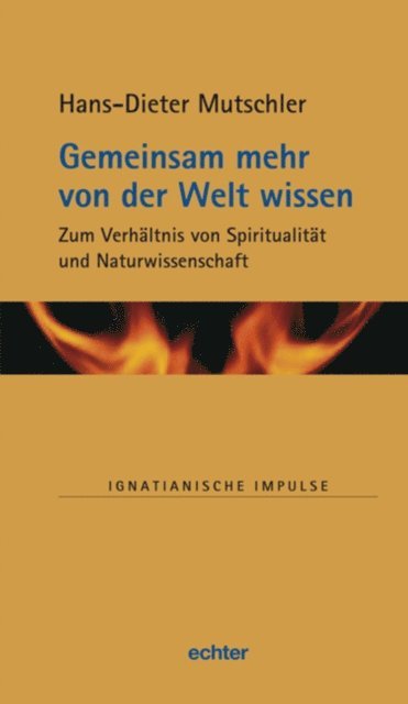 Hans-Dieter Mutschler - Gemeinsam mehr von der Welt wissen, E-bok