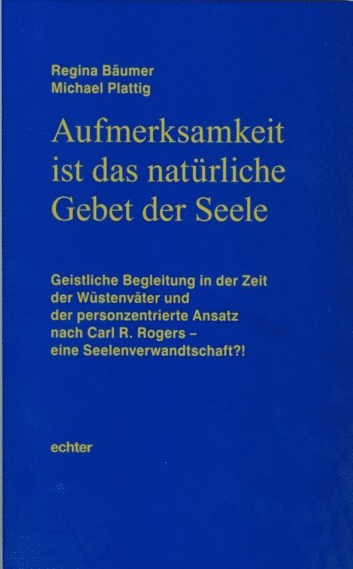 Michael Plattig, Regina Baumer - Aufmerksamkeit ist das natürliche Gebet der Seele, E-bok