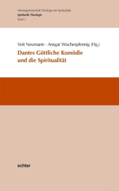 Ansgar Wucherpfennig, Veit Neumann - Dantes Göttliche Komödie und die Spiritualität, E-bok