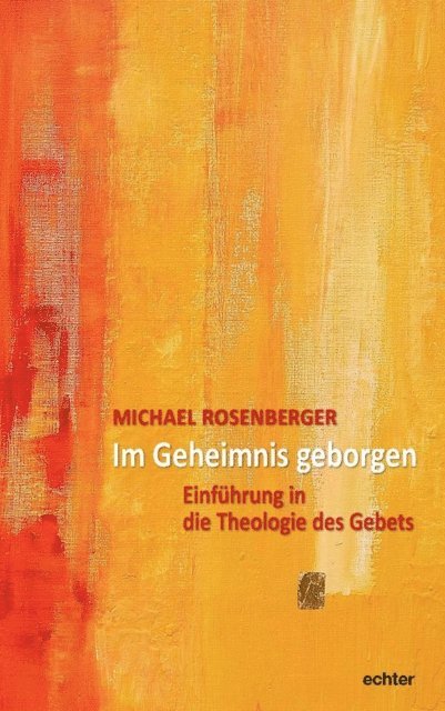 Michael Rosenberger - Im Geheimnis geborgen, E-bok