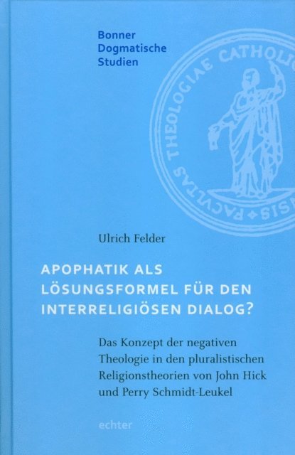 Ulrich Felder, Magnus Lerch, Julia Knop, Karl-Heinz Menke - Apophatik als Lösungsformel für den interreligiösen Dialog?, E-bok