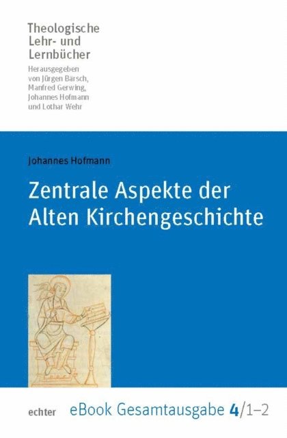 Johannes Hofmann - Zentrale Aspekte der Alten Kirchengeschichte, E-bok