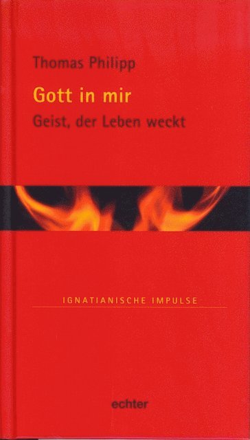 Thomas Philipp, Martin Muller, Willi Lambert, Stefan Kiechle - Gott in mir, E-bok