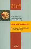 Peterchens Mondfahrt - Peter Sloterdijk, die Religion und die Theologie