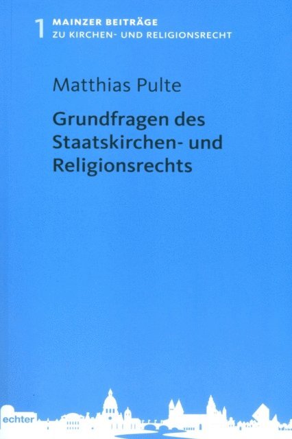 Matthias Pulte - Grundfragen des Staatskirchen- und Religionsrechts, E-bok